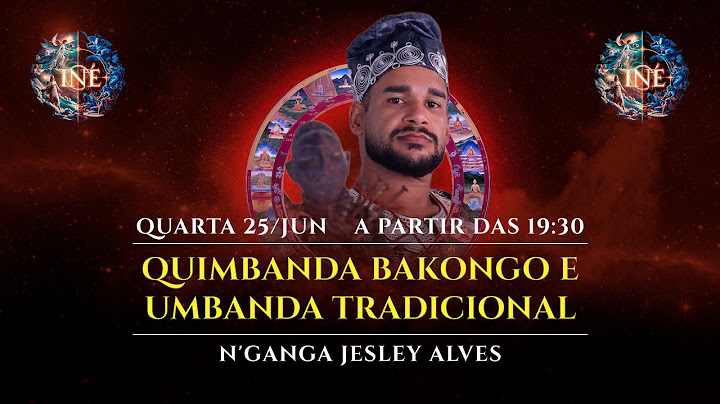 QUIMBANDA BAKONGO E UMBANDA TRADICIONAL - N'GANGA JESLEY ALVES - INÉ #673