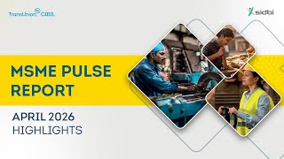 Highlights from MSME Pulse Report April 2026