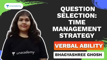 Verbal Ability and Comprehension | Question Selection | Time Management Strategy | Bhagyashree Ghosh