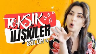 Toksik İlişkiler 4. ❤️‍🔥💔 Şk Şkiler