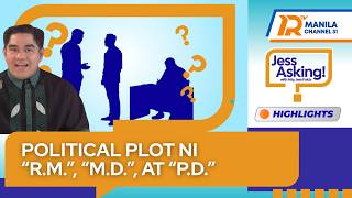 JESS WHO Sina RM, MD at PD Nasa Likod ng Umano’y Political Destabilization Plot  | JESS ASKING!