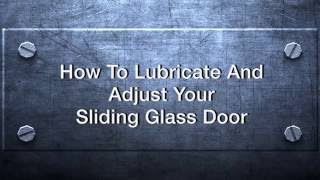 How to Lubricate your Sliding Glass Door – Andy's Super Oil Tech Tips