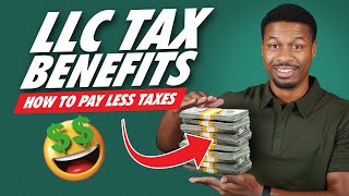 LLC Tax Benefits: How To Use An LLC To Pay Less Taxes!