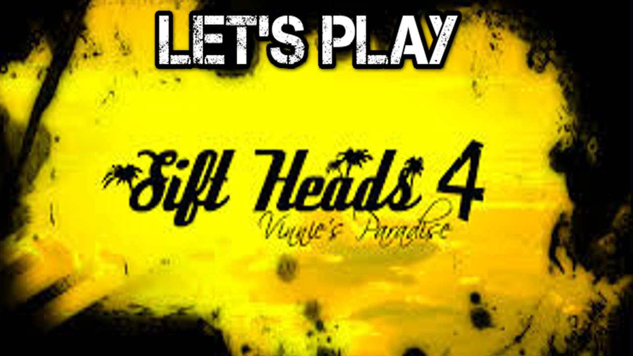 Let's Play Sift Heads 4! Vinnie's Paradise