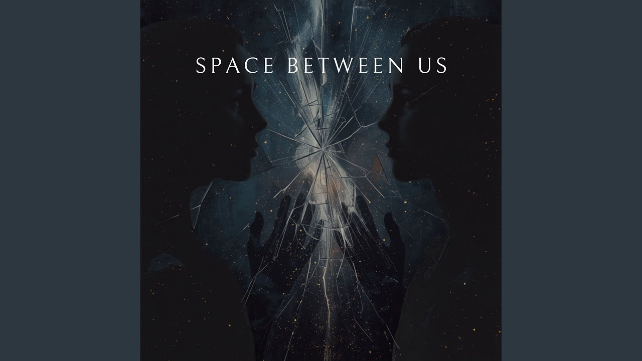 Space Between Us adlı videoyu YouTube'da izle Space Between Us adlı videoyu YouTube'da izle