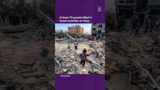 Sedikitnya 70 Orang Tewas Dalam Serangan Udara Israel Di Gaza.