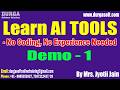 LEARN AI TOOLS - NO CODING, NO EXPERIENCE NEEDED tutorials || Demo - 1 || by Mrs. Jyotii Jain