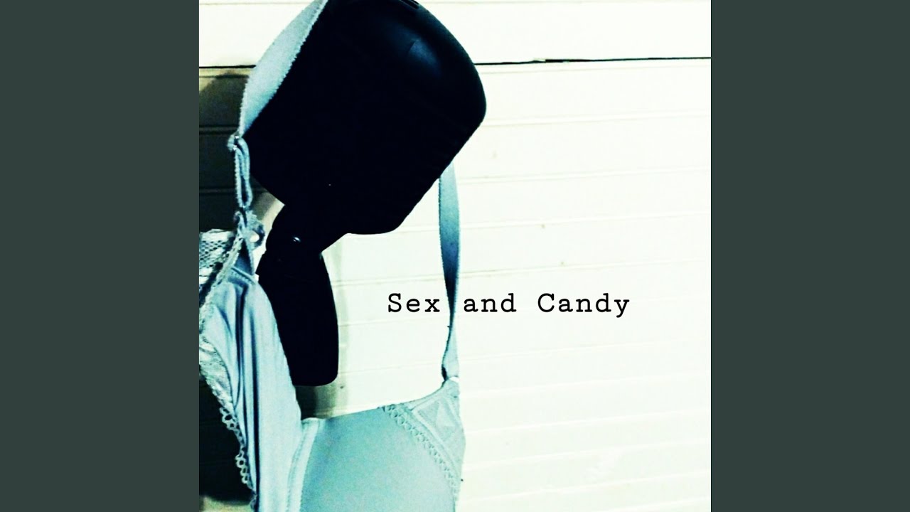 Sex And Candy Youtube