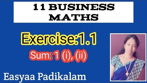 11Business Maths - Exercise 1.1 - Sum1 - easy to understand
