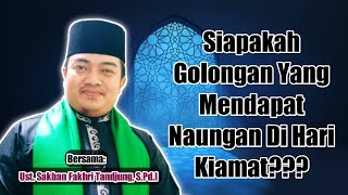 3 Groups Who Will Receive Protection On The Day Of Judgment Ust Sakban Fakhri Tandjung Spdi