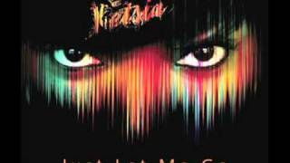 Ketsia - Just Let Me Go Preview