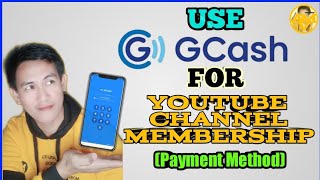 HOW TO USE GCASH FOR YOUTUBE CHANNEL MEMBERSHIP (PAYMENT METHOD)