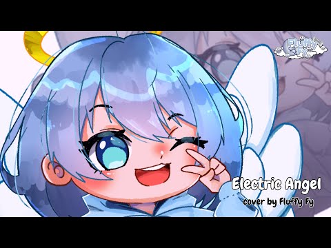 【Cover】Electric Angel cover by Fluffy Fy #UtaindoRelay