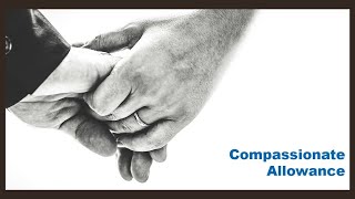 Compassionate Allowances: Expedited Processing for Severe Conditions