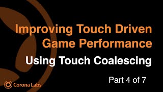 Improving Touch Based Game Performance Using Touch Coalescing - Part 5