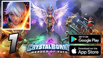 💎Crystalborne: Heroes of Fate - Gameplay Walkthrough Part 1 (iOS | Android)