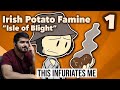 Irish Potato Famine - Isle of Blight - Extra History - #1 CG Reaction