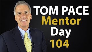 Tom Pace #104 - What separates the winners from the losers?