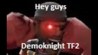 Demoknight TF2 - Chaotic Chaos