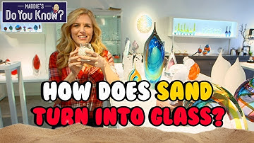 How does Sand turn into Glass - How is it Made? 🏜️ Maddie