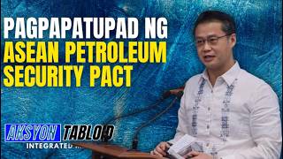 WIN GATCHALIAN, ISINUSULONG ANG MABILIS NA PAGPAPATUPAD NG ASEAN PETROLEUM SECURITY PACT