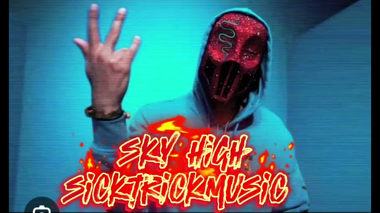 (Sky high)-sicktrickmusic -sicktrick
