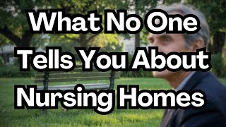 6 Lessons I Learned Too Late About Nursing Homes