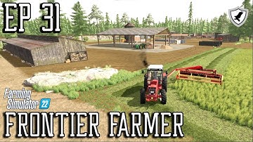 HAYBINE | FRONTIER FARMER | FS22 Survival | Dark Forest Ep. 31