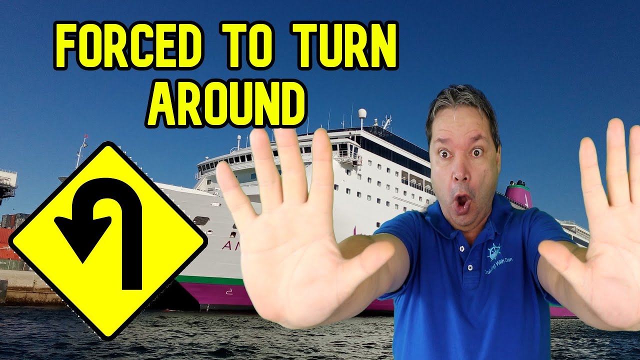 CRUISE SHIP TURNS AROUND AND CANCELS THREE PORTS OF CALL, CRUISE NEWS