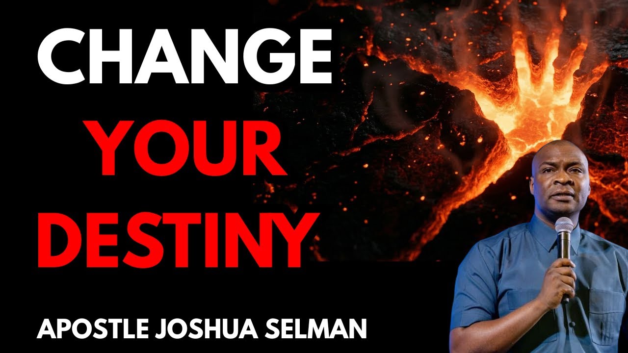 PRAYERS THAT CHANGE DESTINY | APOSTLE JOSHUA SELMAN