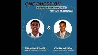 Brandon Fisher (UNT) and Colby Wilson (Pitt) | Former NCAA PGIP Interns - One Question Leadership... Net Worth