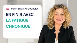 8 clés pour en finir avec LA FATIGUE CHRONIQUE