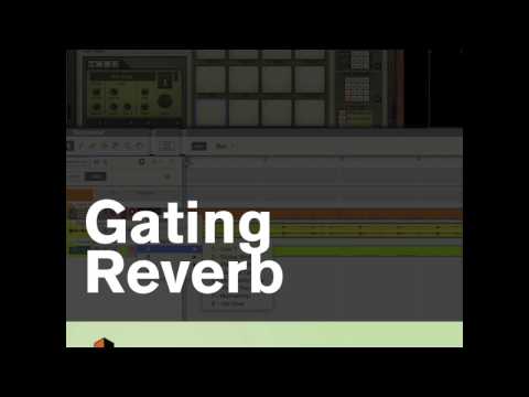 Gating Reverb: Reason QuickTips