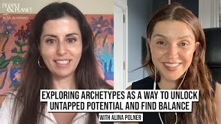 1: Exploring Archetypes As A Way To Unlock Untapped Potential And Find Balance with Alina Polner