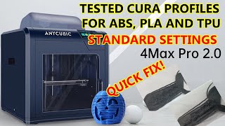Anycubic 4 max pro 2.0 Cura software profiles & settings