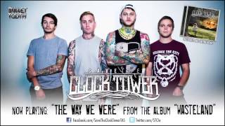 Save The Clock Tower The Way We Were (Track 9 of 12)