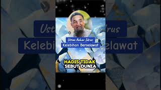 Ustaz Azhar Idrus  Kelebihan Berselawat