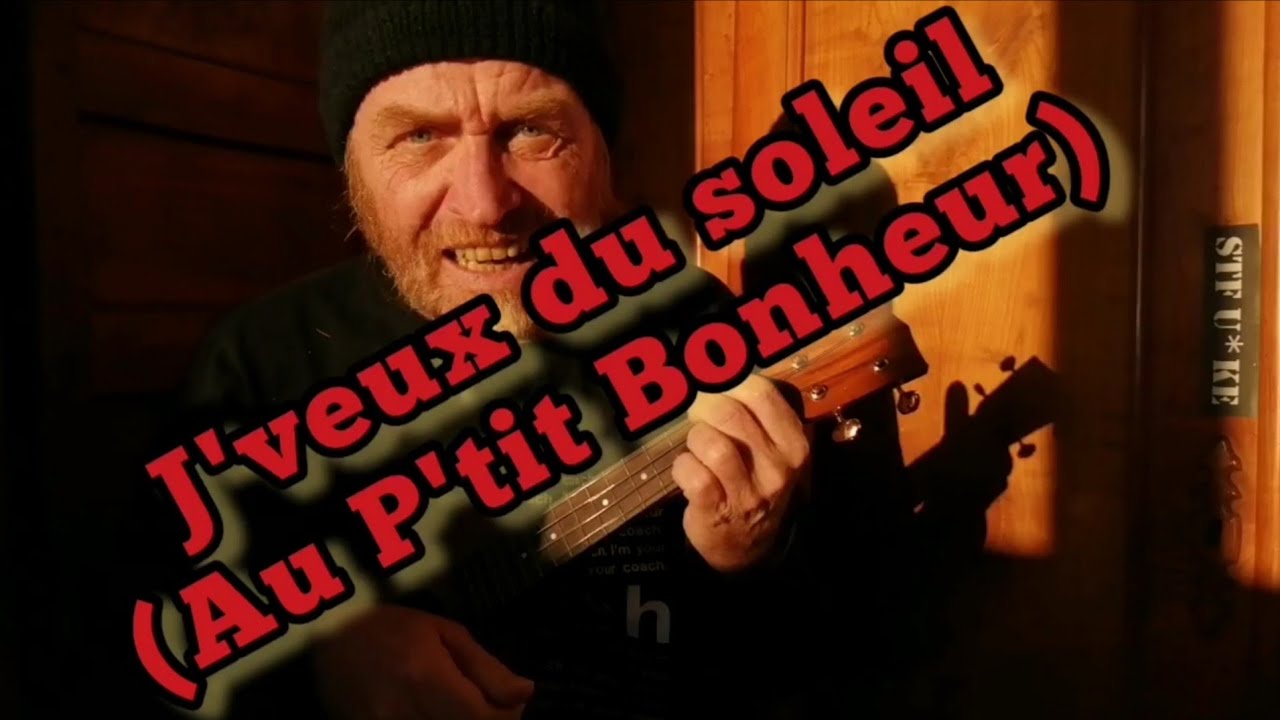J'veux du soleil (Au P'tit Bonheur) - YouTube
