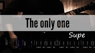 Supe / The only one【ギタータブ譜】【Guitar tab】【Guitar cover】