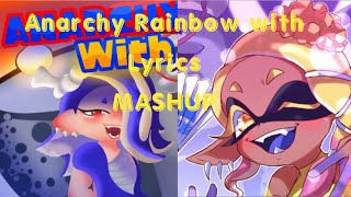 Anarchy Rainbow with Lyrics MASHUP