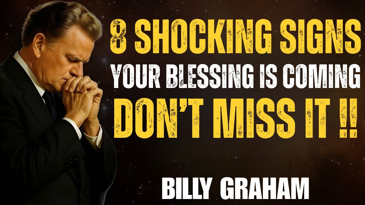 8 Shocking Signs God Is About to Release a Major Blessing Into Your Life | Billy Graham