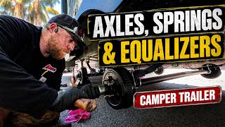 Full Camper Trailer Running Gear Replacement. Axles, Springs, Equalizers, and Brakes