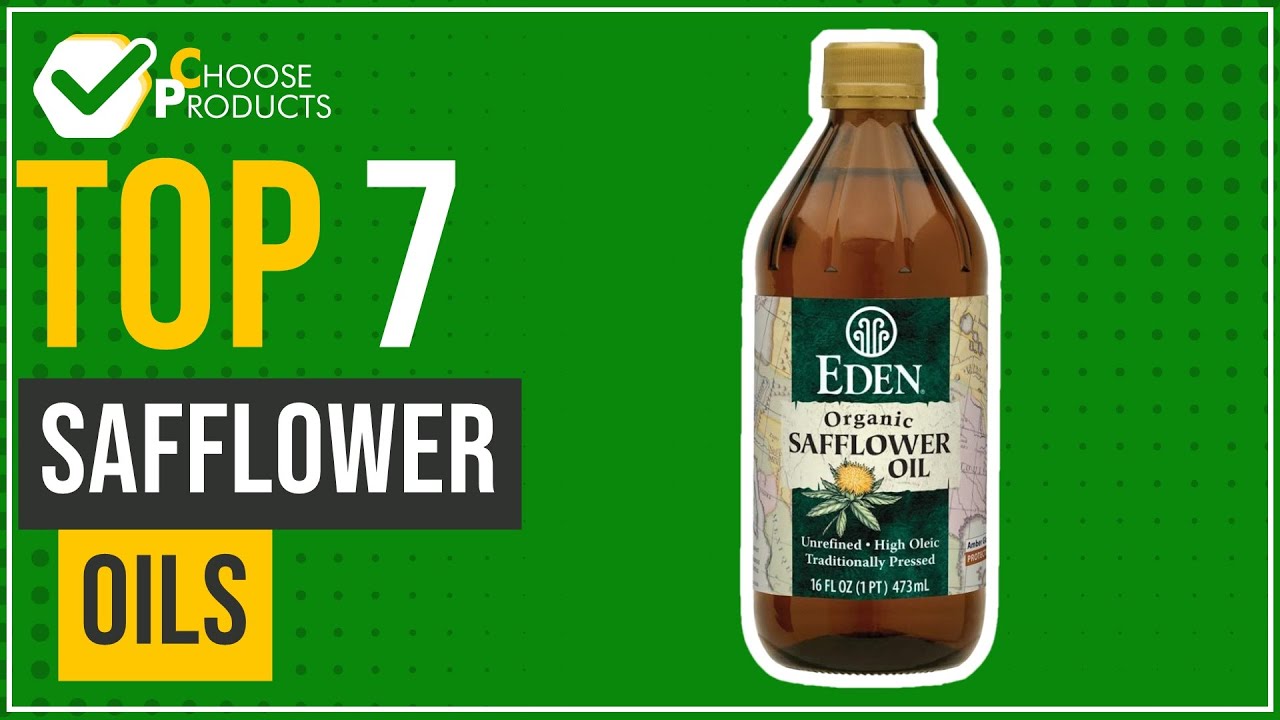 Safflower oils Top 7 (ChooseProducts) YouTube