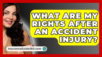 What Are My Rights After An Accident Injury? - InsuranceGuide360.com