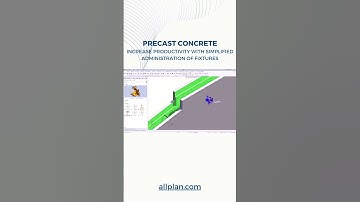 ALLPLAN 2024 | PRECAST CONCRETE - INCREASE PRODUCTIVITY WITH SIMPLIFIED ADMINISTRATION OF FIXTURES