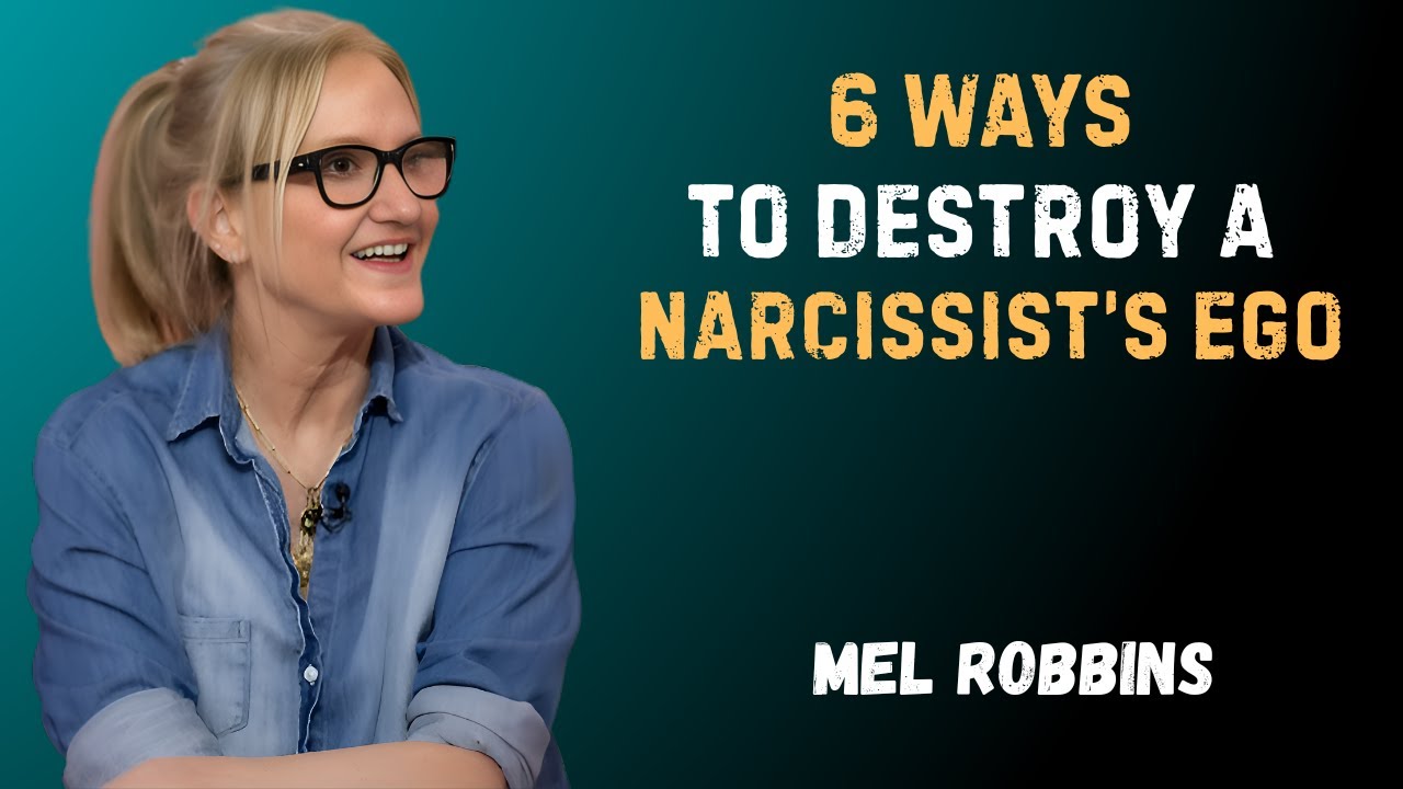 '6 Ways to Destroy a Narcissist's Ego ''| mel robbins Motivational Speech