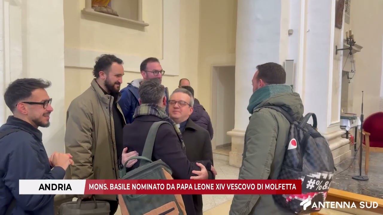 9 GENNAIO 2026 - ANDRIA: MONSIGNOR BASILE NOMINATO DA PAPA LEONE XIV VESCOVO DI MOLFETTA
