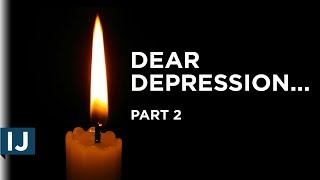 Dear Depression, I'm Not Alone (Part 2 of 3)
