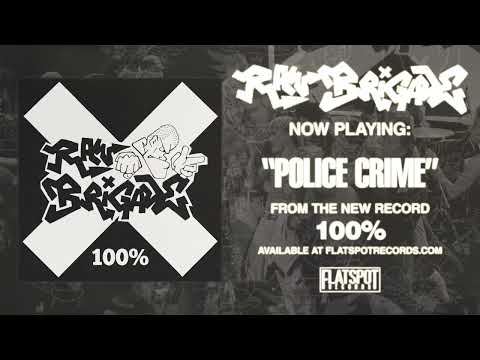 Raw Brigade - POLICE CRIME