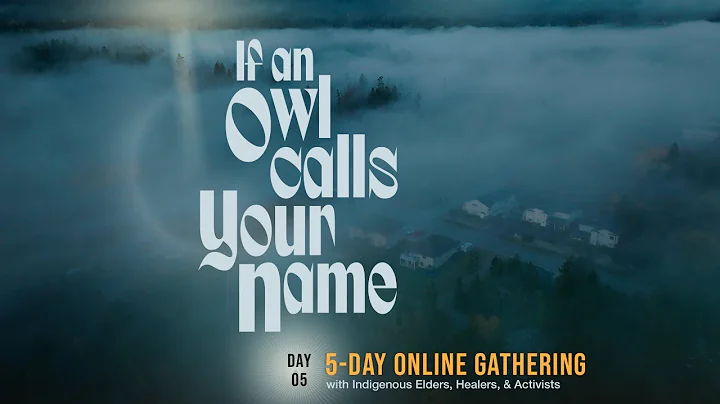 LIVE  |  If An Owl Calls Your Name Online Premiere |  Day 5